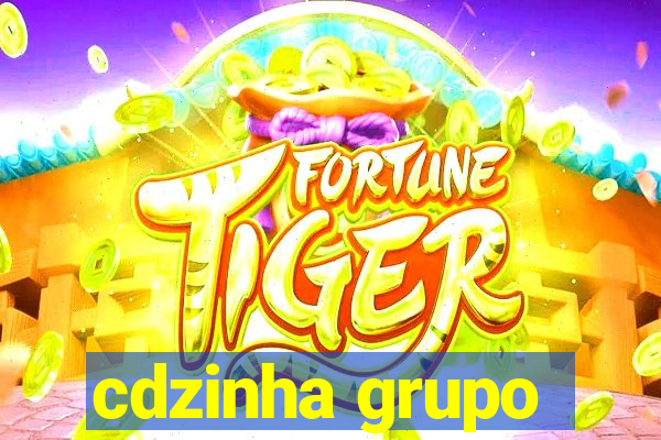 cdzinha grupo